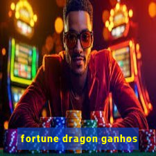 fortune dragon ganhos